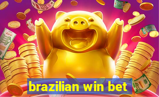 brazilian win bet